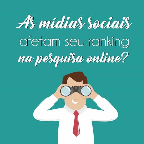 As mídias sociais afetam o ranking na pesquisa online?